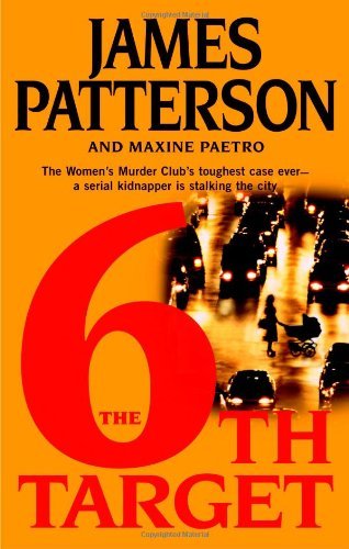 JAMES PATTERSON MAXINE PAETRO/THE 6TH TARGET