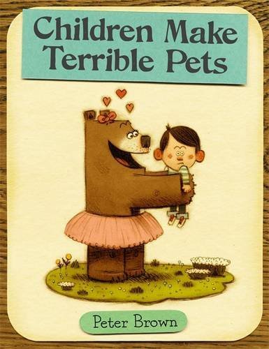 Peter Brown/Children Make Terrible Pets