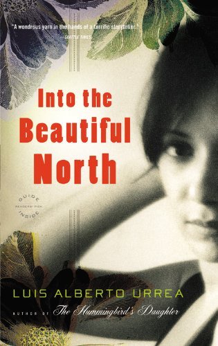 Luis Alberto Urrea/Into the Beautiful North@Reprint