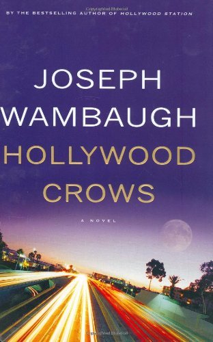 Wambaugh/Hollywood Crows: A Novel
