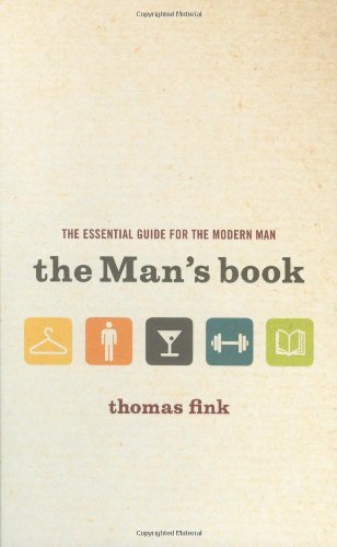 Thomas Fink/The Man's Book@ The Essential Guide for the Modern Man