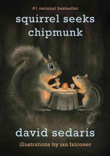 David Sedaris/Squirrel Seeks Chipmunk@A Modest Bestiary