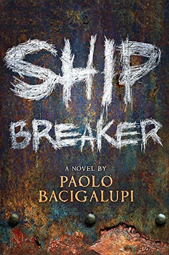 Paolo Bacigalupi/Ship Breaker