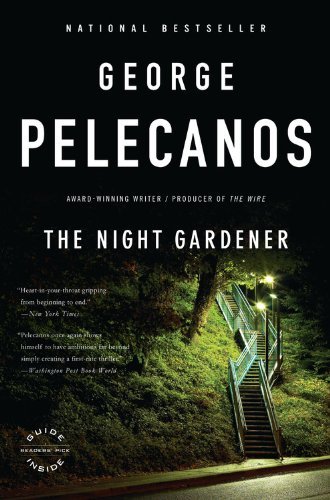 George P. Pelecanos/The Night Gardener