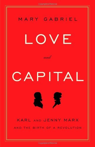 Mary Gabriel/Love And Capital@Karl And Jenny Marx And The Birth Of A Revolution