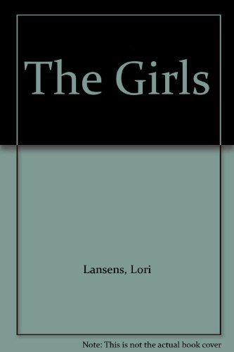 Lori Lansens Girls A Novel 