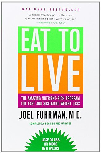 Joel Fuhrman/Eat to Live@ The Amazing Nutrient-Rich Program for Fast and Su@Revised, Update