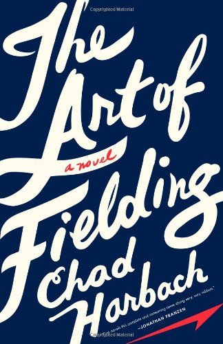 Chad Harbach/The Art of Fielding