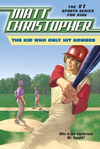 Matt Christopher/The Kid Who Only Hit Homers