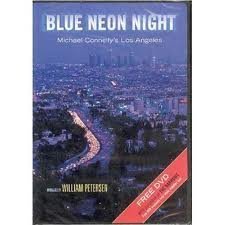 Blue Neon Night: Michael Connelly's Los Angeles/Blue Neon Night: Michael Connelly's Los Angeles