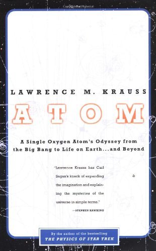 Lawrence M. Krauss/Atom@ A Single Oxygen Atom's Odyssey from the Big Bang
