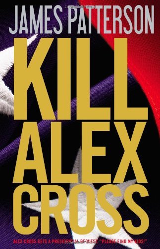 James Patterson/Kill Alex Cross