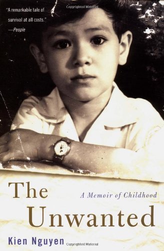 Kien Nguyen/The Unwanted@ A Memoir of Childhood