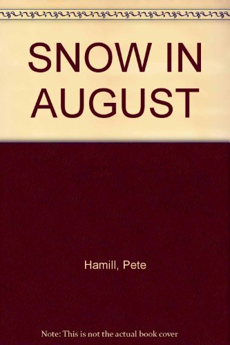 Pete Hamill Snow In August 