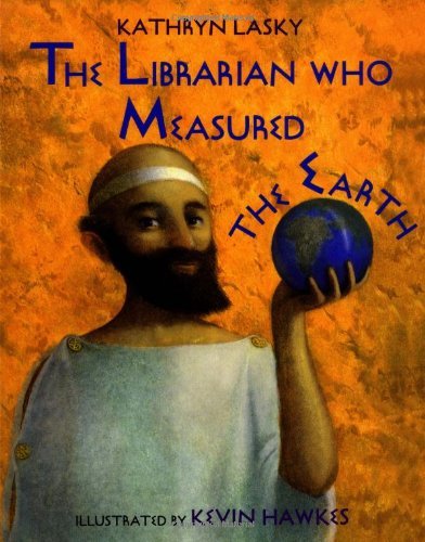 Kathryn Lasky The Librarian Who Measured The Earth 