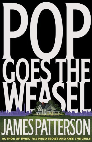 James Patterson/Pop Goes the Weasel