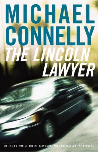 MICHAEL CONNELLY/THE LINCOLN LAWYER: A NOVEL