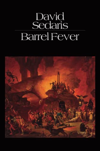 David Sedaris/Barrel Fever@ Stories and Essays