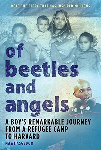 Mawi Asgedom/Of Beetles & Angels@ A Boy's Remarkable Journey from a Refugee Camp to