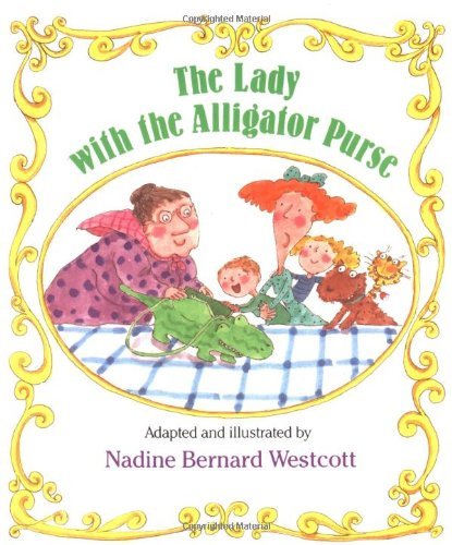 Westcott,Nadine Bernard/ Westcott,Nadine Bernard/The Lady With the Alligator Purse@Reprint