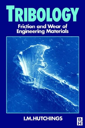 Ian Hutchings Tribology Friction And Wear Of Engineering Materials 