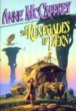 Mccaffreyanne The Renegades Of Pern (#7) (the Dragonriders Of P 