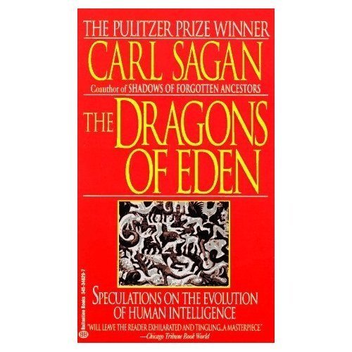 Carl Sagan The Dragons Of Eden Speculations On The Evolution Of Human Intelligen 