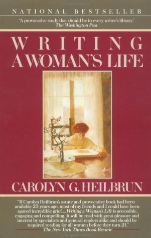 Carolyn G. Heilbrun/Writing A Woman's Life