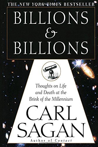 Carl Sagan/Billions & Billions@ Thoughts on Life and Death at the Brink of the Mi