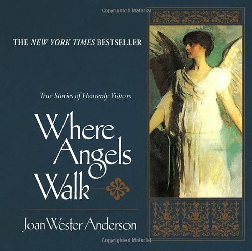 Joan Wester Anderson/Where Angels Walk