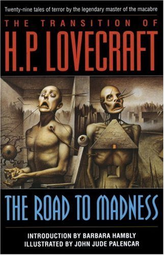H. P. Lovecraft/The Road to Madness@ Twenty-Nine Tales of Terror