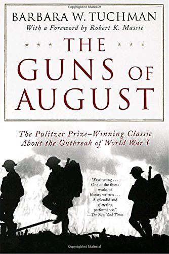 Barbara W. Tuchman/The Guns of August@ The Outbreak of World War I; Barbara W. Tuchman's