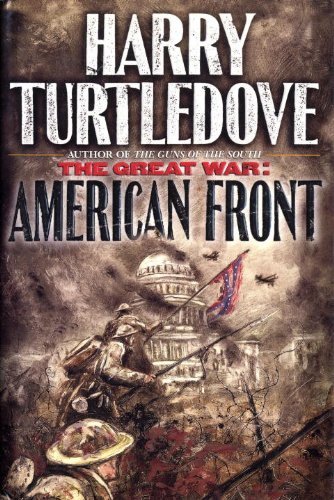 Harry Turtledove/American Front@Great War, Book 1