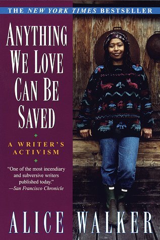 Alice Walker/Anything We Love Can Be Saved@A Writer's Activism