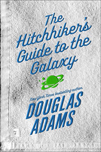 Douglas Adams/The Hitchhiker's Guide to the Galaxy