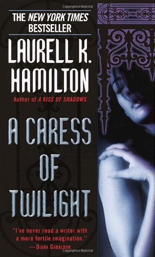 Laurell K. Hamilton/A Caress of Twilight