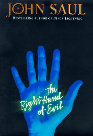 john Saul/The Right Hand Of Evil