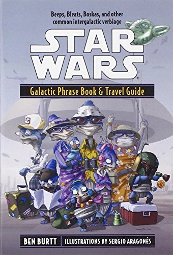 Ben Burtt/Star Wars Galactic Phrase Book and Travel Guide
