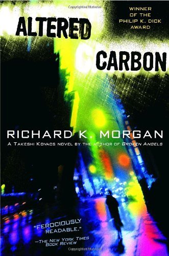Richard K. Morgan Altered Carbon 