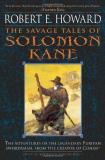 Robert E. Howard The Savage Tales Of Solomon Kane 