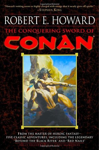 Howard,Robert E./ Manchess,Gregory/The Conquering Sword Of Conan