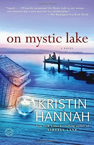 Kristin Hannah/On Mystic Lake