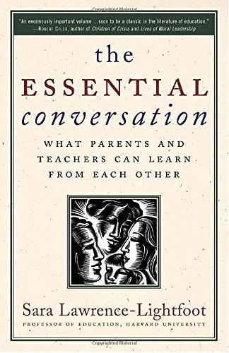 Sara Lawrence-Lightfoot/The Essential Conversation@ What Parents and Teachers Can Learn from Each Oth