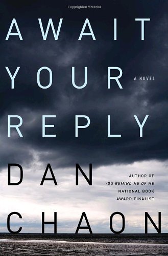 Dan Chaon/Await Your Reply