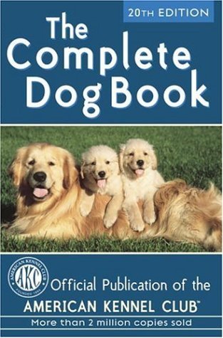American Kennel Club The Complete Dog Book 20th Edition 0020 Edition; 