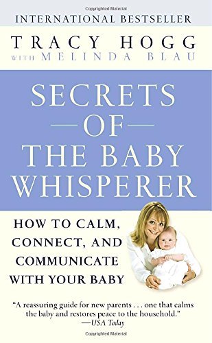 Tracy Hogg/Secrets Of The Baby Whisperer@How To Calm,Connect,And Communicate With Your B