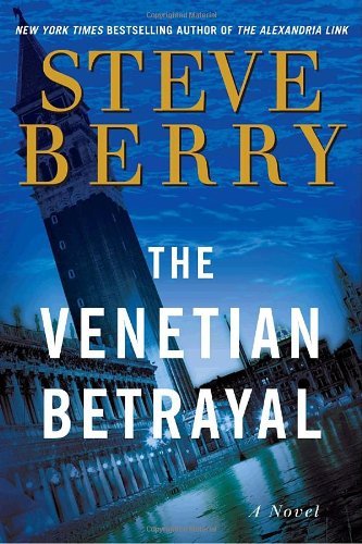 Steve Berry/The Venetian Betrayal: A Novel