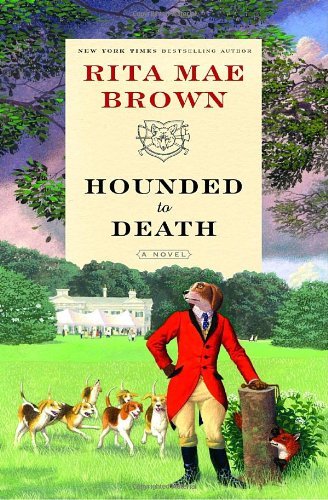 Rita Mae Brown/Hounded To Death: A Novel