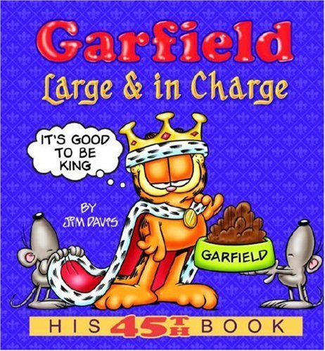 Jim Davis/Garfield@ Large & in Charge: His 45th Book