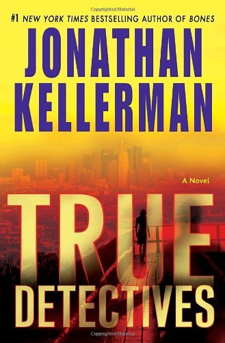 Jonathan Kellerman/True Detectives